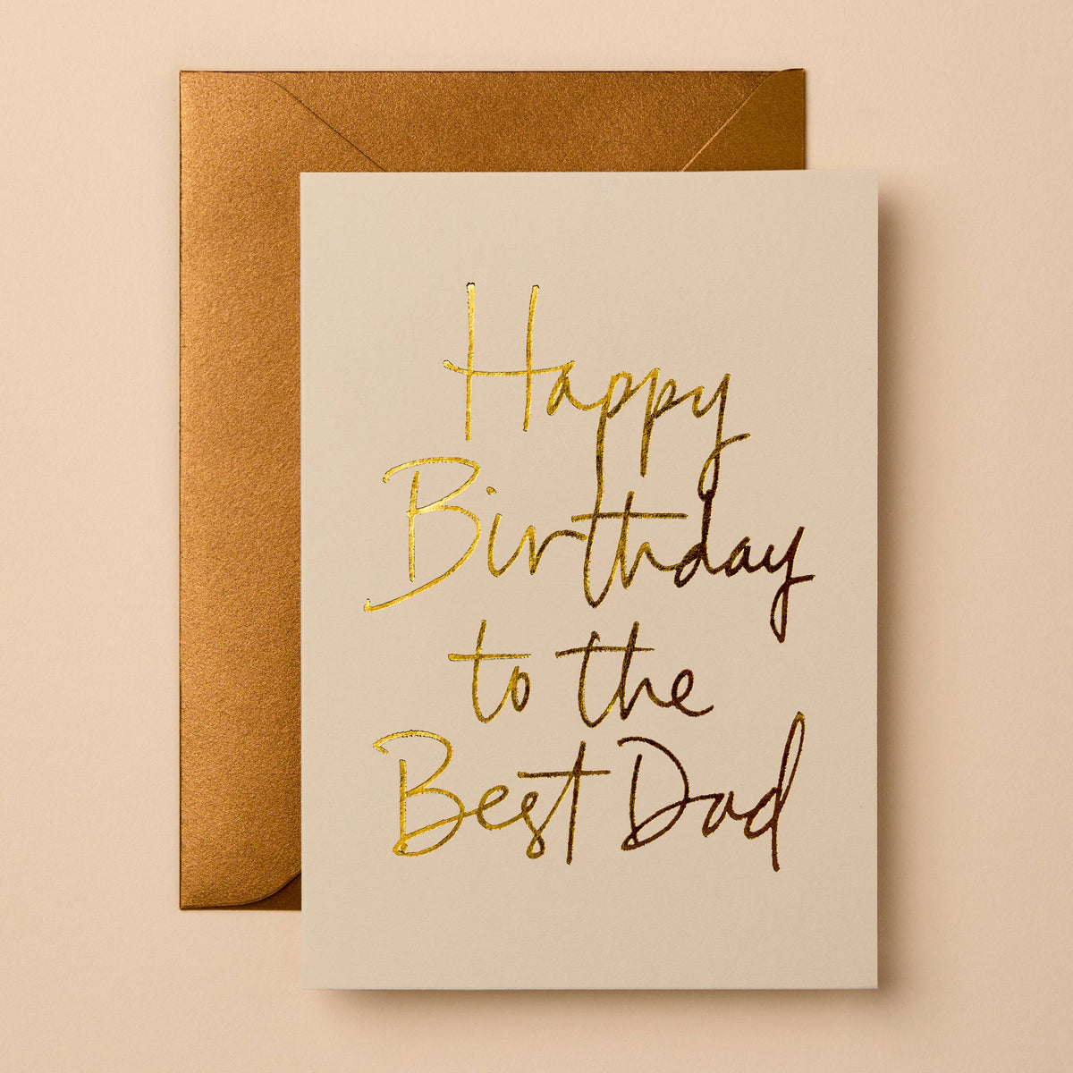 Happy Birthday To The Best Dad | Luxury Foil Greeting Card