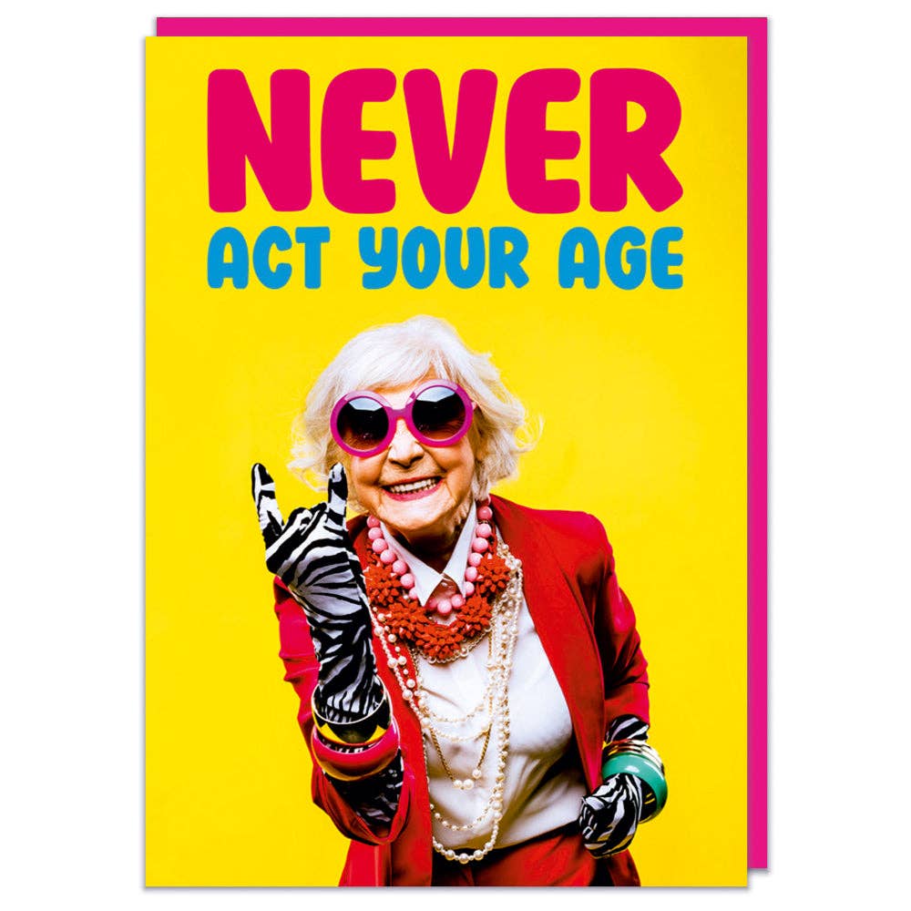 Dean Morris Card - Never Act Your Age Female